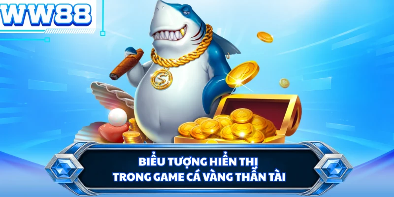 Biểu tượng hiển thị trong game Cá Vàng Thần Tài