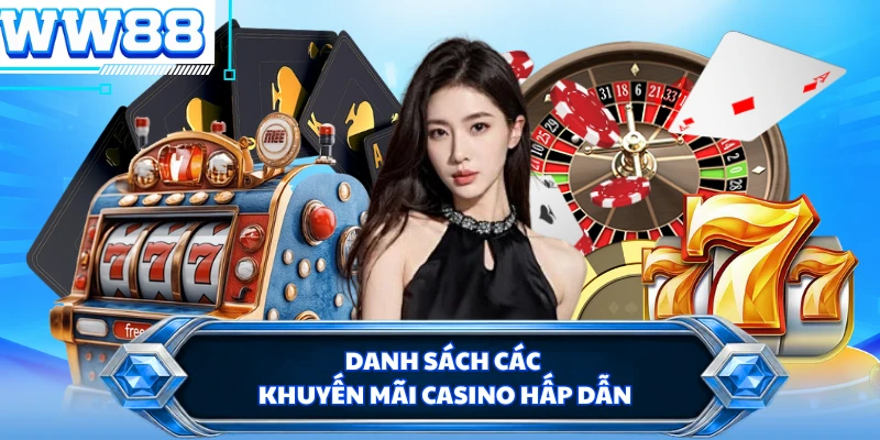 Danh sách các khuyến mãi casino hấp dẫn
