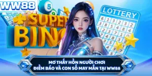 Mơ Thấy Hồn Người Chết - Điềm Báo Và Con Số May Mắn Tại WW88