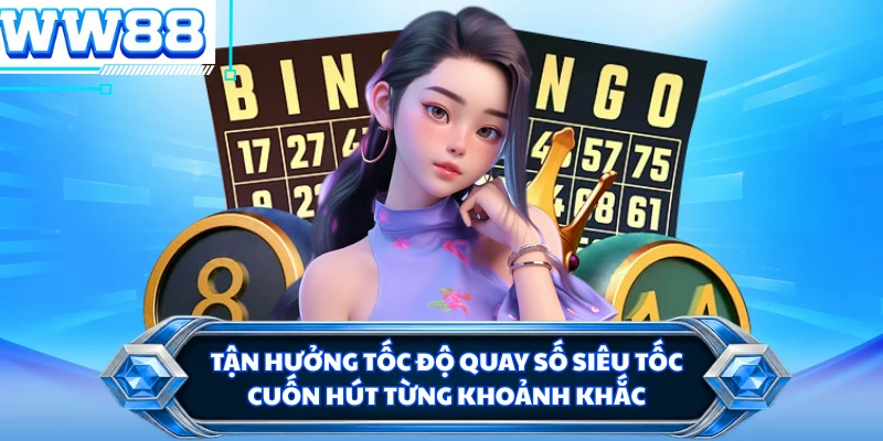 Tận hưởng tốc độ quay số siêu tốc cuốn hút từng khoảnh khắc